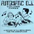 Automatic D.J. Volume Three