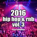 2016 Hip Hop & RnB Mixtape Vol 3 by Dj ICE REMIX