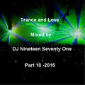 DJ Nineteen Seventy One Trance and Love Part 10