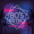 80s Retro Classics Todays Vibe Mix v2