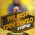 DJ Dixon - The Best of Eddy Kenzo #Top4o - Dream Team Music Ug