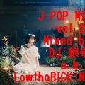 J-POP MIX vol.28/DJ 狼帝 a.k.a LowthaBIGK!NG