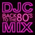 DJC mix BACK TO THE 80'