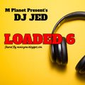 DJ JED - LOADED 6