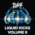 Redeye Liquid Kicks Volume 8