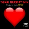 The Mal Thursday Show on Boss Radio #3: Heart