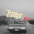 Too Slow To Disco FM - February: We Will Always Love You (for Andrew Weatherall)
