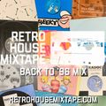 Retro House Mixtape - Episode 96 - Back to '96 Mix