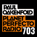 Planet Perfecto 703 ft. Paul Oakenfold