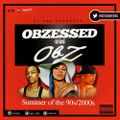 DJ OBZ - ObzessedWithOBZ - Summer of The 90s/2000s