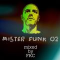 Mister Funk 02 mixed by FKC