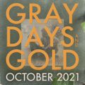 Gray Days and Gold — October 2021