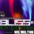 BLISS NYC with Wil Milton Presents BLISS Quiet Storm 8.9.21