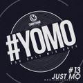 #YOMO 13 - JUST MO