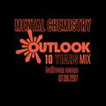 Mental Chemistry@Outlook 10Years Anniversary Mix