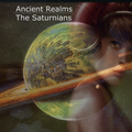 Ancient Realms - The Saturnians (Episode 50)