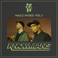 [New Series] MAC2 Mixes Vol 1: KNOWMANS