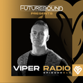 Futurebound Presents Viper Radio : Episode 013
