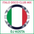 ITALO DISCO CLUB MIX mixed By DJ Kosta