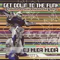 DJ Huda Hudia - Get Down To The Funk