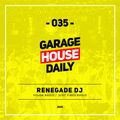 Garage House Daily #035 Rengade DJ