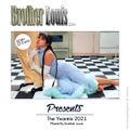 Brother Louis presents The Yearmix 2021 mixed by Brother Louis