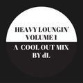 Heavy Loungin' Mix by dL
