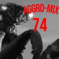 Aggro-Mix 74: Industrial, Power Noise, Dark Electro, Harsh EBM, Rhythmic Noise, Aggrotech, Cyber