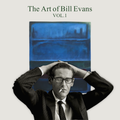 The Art of Bill Evans Vol.1
