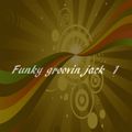 FUNKY GROOVIN JACK 1