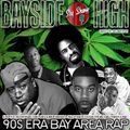 BAYSIDE HIGH [ Mixed By: DJ Motive] feat. 90s Bay Slaps, Mac Dre, E-40 (TheSlyShow.com)
