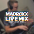 DJ MadRoxx @ Live Mix [Best Electro / Bass / Minimal]