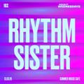 Boxout Wednesdays 102.1 - Rhythm Sister [13-03-2019]