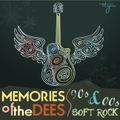 Memories of the Dees (Soft Rock 90's & 00's)