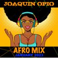 Joaquin Opio Afro Mix January 2023