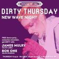 DJs Rok-One & James Mulry: Dirty Thursday New Wave Night