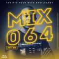 The Mix Hour Mixed By AndileAndy (Mix 064)