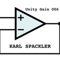 Unity Gain 006-Karl Spackler