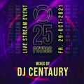 DJ Centaury live @ 25 Years Psycos 29.10.2021