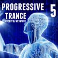 Dj WesWhite - Progressive Trance 5 (Old Skool Progressive Trance)