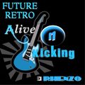 Future Retro (Alive And Kicking)