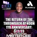 MISTER CEE THE RETURN OF THE THROWBACK AT NOON 1YR ANNIVERSARY 94.7 THE BLOCK NYC 5/2/23