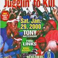 JUGGLING TO KILL TAPE# 2: FIRE LINKS VS. TONY MATTERHORN  1/29/2000  SIDE A
