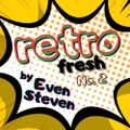 EVEN STEVEN In The Mix - RETRO FRESH No. 2