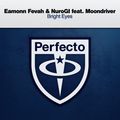 BRIGHTEYES (Eamonn Fevah and NuroGl Feat Moondriver , New Release out now on beatport )