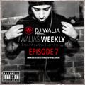@DJWALIAUK - Ep.7 #WaliasWeekly