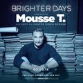 Brighter Days Preview Mix - Mousse T Feb 2018