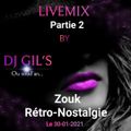 LIVEMIX ZOUK RETRO-NOSTALGIE BY DJ GIL'S SUR UN DJ CHEZ SOI (PARTIE 2) LE 30.01.21