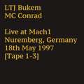 LTJ Bukem and MC Conrad - Live at Mach1, Nuernberg Germany 18. May 1997 [Tape 1-3]