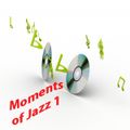 Moments of Jazz 1